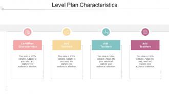 Level Plan Characteristics In Powerpoint And Google Slides Cpb