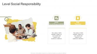 Level Social Responsibility In Powerpoint And Google Slides Cpb
