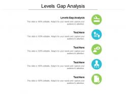 Levels gap analysis ppt powerpoint presentation professional objects cpb