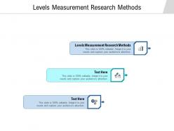 Levels measurement research methods ppt powerpoint presentation styles design templates cpb
