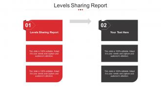 Levels Sharing Report Ppt Powerpoint Presentation Inspiration Gallery Cpb