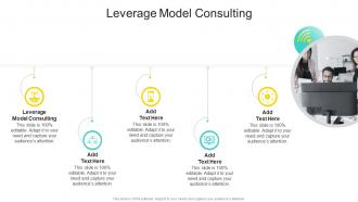 Leverage Model Consulting In Powerpoint And Google Slides Cpb