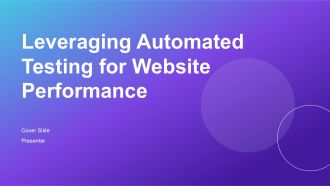 Leveraging Automated Testing For Website Performance PPT Example ST AI