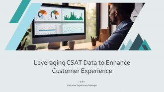 Leveraging CSAT Data To Enhance Customer Experience PPT Demonstration AT