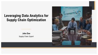 Leveraging Data Analytics For Supply Chain Optimization PPT Demonstration AT