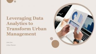 Leveraging Data Analytics To Transform Urban Management PPT Example ACP
