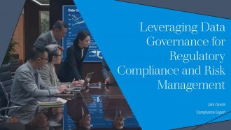 Leveraging Data Governance For Regulatory Compliance And Risk Management PPT Designs AT Leveraging Data Governance For Regulatory Compliance And Risk Management PPT Designs AT