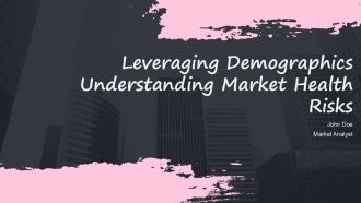 Leveraging Demographics Understanding Market Health Risks PPT Graphics ACP