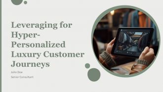 Leveraging For Hyper Personalized Luxury Customer Journeys PPT Structure AT