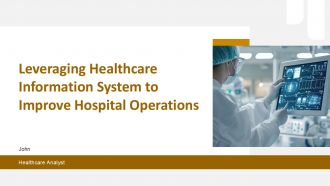 Leveraging Healthcare Information System To Improve Hospital Operations PPT Template ST AI