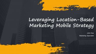 Leveraging Location Based Marketing Mobile Strategy PPT Information AT