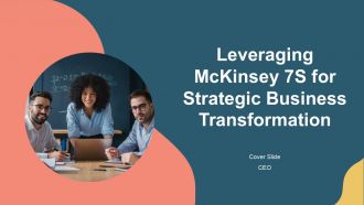 Leveraging Mckinsey 7S For Strategic Business Transformation PPT Information AT