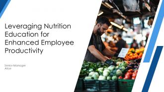 Leveraging Nutrition Education For Enhanced Employee Productivity PPT Example ACP