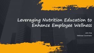 Leveraging Nutrition Education To Enhance Employee Wellness PPT Guidelines ACP