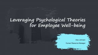 Leveraging Psychological Theories For Employee Well Being PPT Presentation ACP