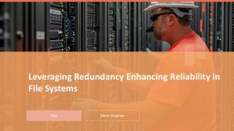 Leveraging Redundancy Enhancing Reliability In File Systems PPT Outline ACP