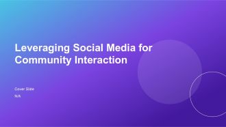 Leveraging Social Media For Community Interaction PPT Presentation AT