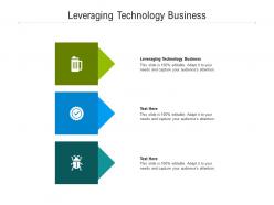 Leveraging technology business ppt powerpoint presentation inspiration styles cpb