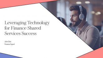 Leveraging Technology For Finance Shared Services Success PPT Presentation AT Leveraging Technology For Finance Shared Services Success PPT Presentation AT