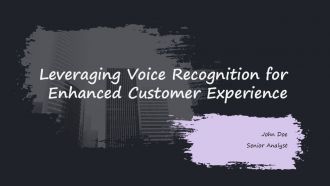 Leveraging Voice Recognition For Enhanced Customer Experience PPT Demonstration ACP Leveraging Voice Recognition For Enhanced Customer Experience PPT Demonstration ACP