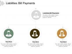Liabilities bill payments ppt powerpoint presentation pictures ideas cpb