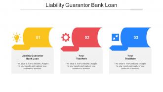 Liability Guarantor Bank Loan Ppt Powerpoint Presentation Slides Styles Cpb