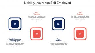 Liability Insurance Self Employed Ppt Powerpoint Presentation Show Gridlines Cpb