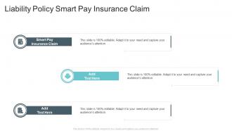 Liability Policy Smart Pay Insurance Claim In Powerpoint And Google Slides Cpb