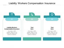 Liability workers compensation insurance ppt powerpoint presentation infographics design cpb