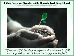 Life cleanse quote with hands holding plant