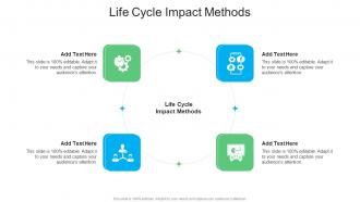 Life Cycle Impact Methods In Powerpoint And Google Slides Cpb
