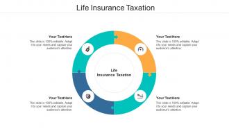 Life insurance taxation ppt powerpoint presentation visual aids summary cpb