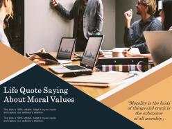 Life quote saying about moral values