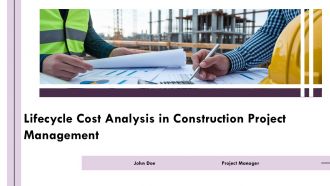 Lifecycle Cost Analysis In Construction Project Management PPT Demonstration AT