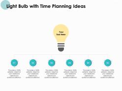 Light Bulb With Time Planning Ideas Attention Ppt Powerpoint Presentation Templates