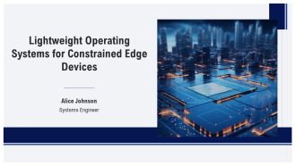 Lightweight Operating Systems For Constrained Edge Devices PPT Template AT