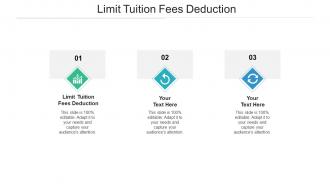 Limit tuition fees deduction ppt powerpoint presentation professional maker cpb