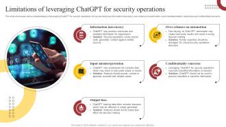 Limitations Of Leveraging ChatGPT For Security How ChatGPT Is Revolutionizing Cybersecurity ChatGPT SS