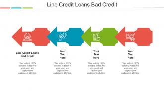 Line Credit Loans Bad Credit Ppt Powerpoint Presentation Ideas Clipart Cpb