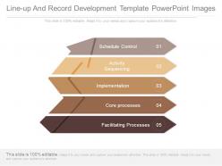 Line Up And Record Development Template Powerpoint Images