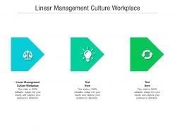 Linear management culture workplace ppt powerpoint presentation show microsoft cpb