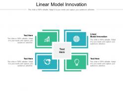 Linear model innovation ppt powerpoint presentation infographics examples cpb