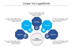 Linear vs logarithmic ppt powerpoint presentation summary infographics cpb