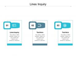 Lines inquiry ppt powerpoint presentation infographic template model cpb