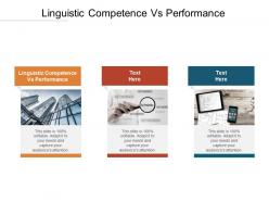 Linguistic competence vs performance ppt powerpoint presentation summary icons cpb