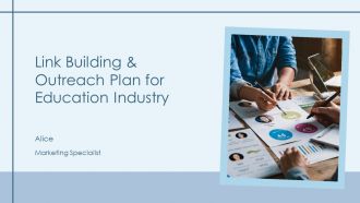 Link Building And Outreach Plan For Education Industry PPT Presentation AT