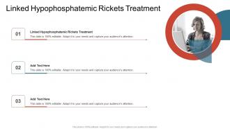 Linked Hypophosphatemic Rickets Treatment In Powerpoint And Google Slides Cpb