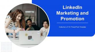 Linkedin Marketing And Promotion Powerpoint Ppt Template Bundles