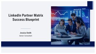 Linkedin Partner Matrix Success Blueprint PPT Outline AT