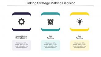 Linking Strategy Making Decision In Powerpoint And Google Slides Cpb